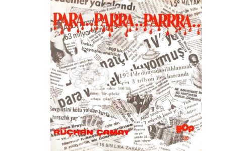 PARA PARRA PARRRA (RÜÇHAN ÇAMAY)